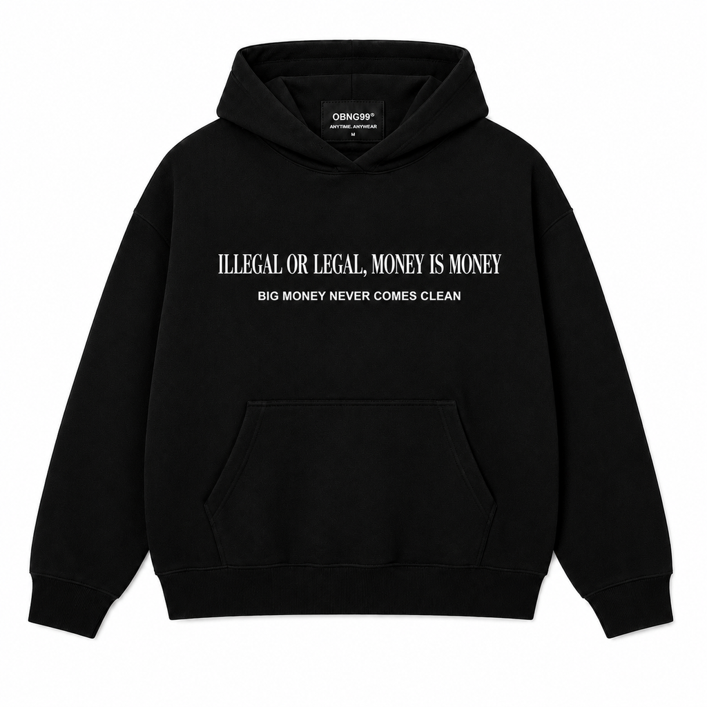 ILLEGAL OR LEGAL, MONEY IS MONEY